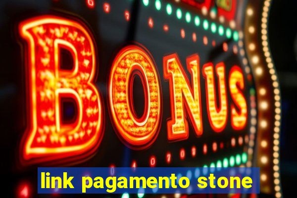 link pagamento stone